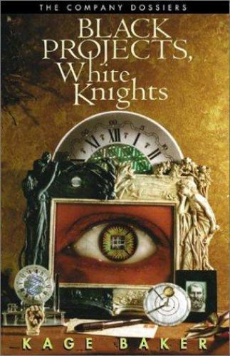 Black Projects, White Knights by Kage Baker (First Edition)