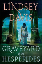 The Graveyard of the Hesperides by Lindsey Davis (First US Edition)